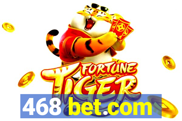 468 bet.com